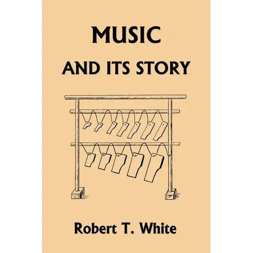 Music and Its Story (Yesterday's Classics) - Paperback