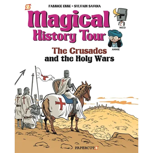 Magical History Tour Vol. 4: The Crusades: The Crusades - Hardcover
