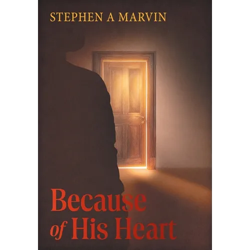 Because of His Heart - Hardcover