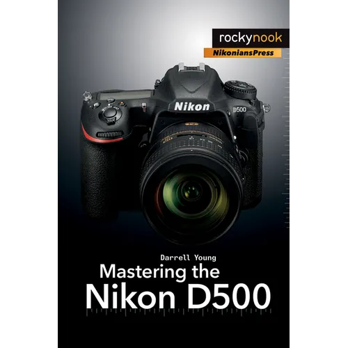 Mastering the Nikon D500 - Paperback