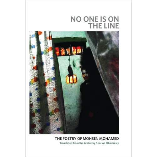 No One Is on the Line: The Poetry of Mohsen Mohamed - Paperback