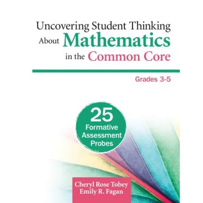Uncovering Student Thinking about Mathematics in the Common Core, Grades 3-5: 25 Formative Assessment Probes - Paperback