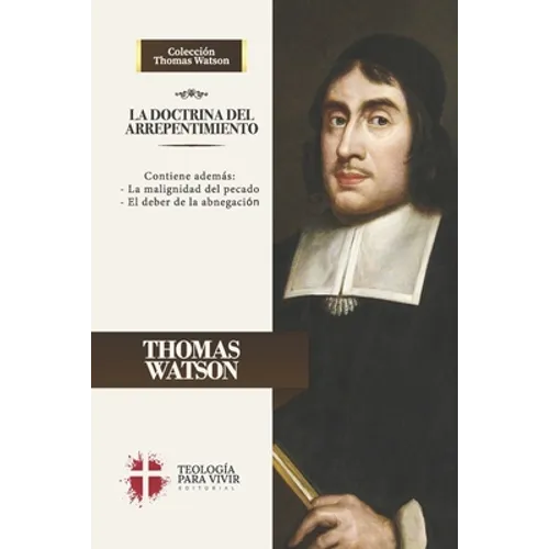 La Doctrina del Arrepentimiento: La malignidad del pecado y el deber de la abnegacion - Paperback