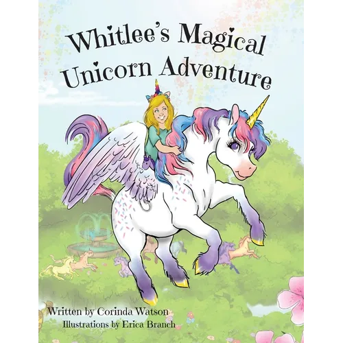 Whitlee's Magical Unicorn Adventure - Paperback
