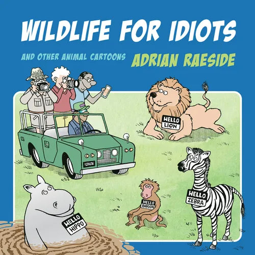 Wildlife for Idiots: And Other Animal Cartoons - Paperback