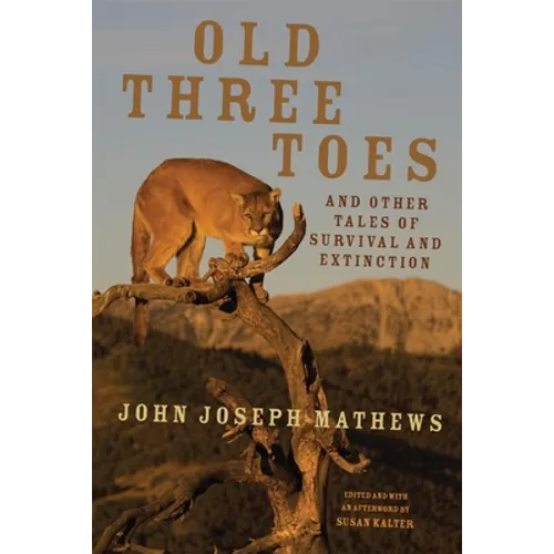 Old Three Toes and Other Tales of Survival and Extinction: Volume 63 - Paperback