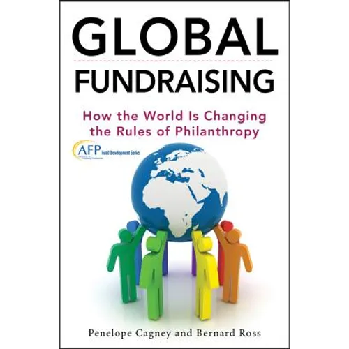 Global Fundraising: How the World Is Changing the Rules of Philanthropy - Hardcover