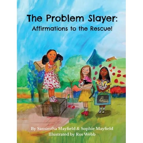 The Problem Slayer - Affirmations to the Rescue! - Hardcover