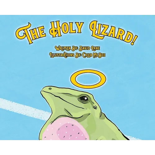 The Holy Lizard! - Hardcover