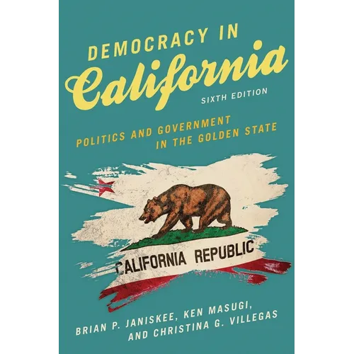 Democracy in California: Politics and Government in the Golden State - Paperback