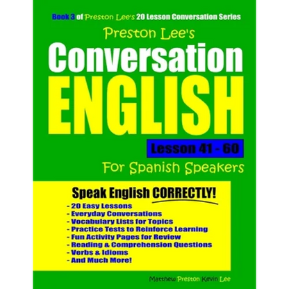 Preston Lee's Conversation English For Spanish Speakers Lesson 41 - 60 - Paperback