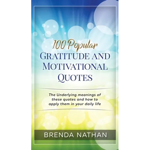 100 Popular Gratitude and Motivational Quotes - Hardcover