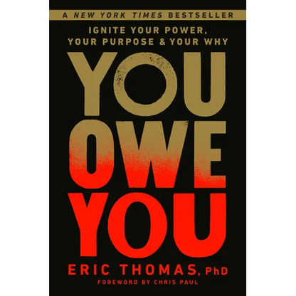 You Owe You: Ignite Your Power, Your Purpose, and Your Why - Hardcover
