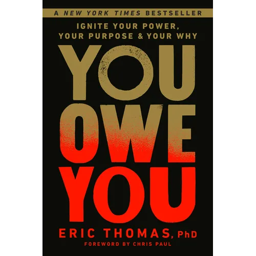 You Owe You: Ignite Your Power, Your Purpose, and Your Why - Hardcover