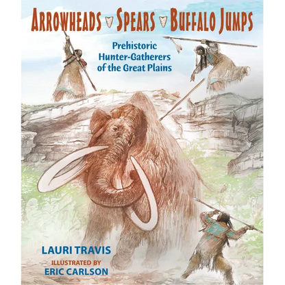 Arrowheads, Spears, and Buffalo Jumps - Paperback
