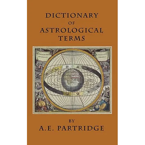 Dictionary of Astrological Terms and Explanations - Paperback