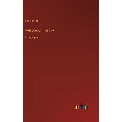 Volpone; Or, The Fox: in large print - Hardcover