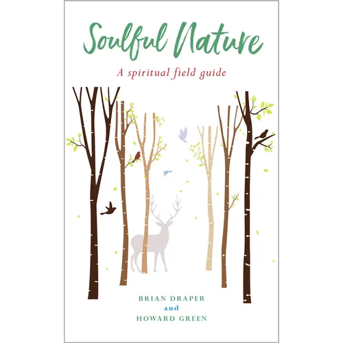 Soulful Nature: A Spiritual Field Guide - Paperback