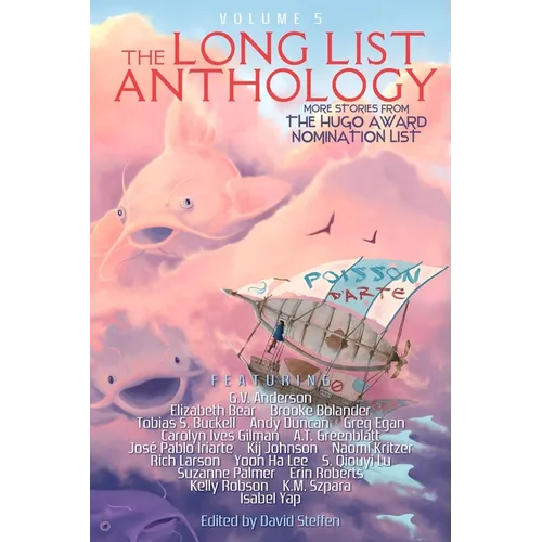 The Long List Anthology Volume 5: More Stories From the Hugo Award Nomination List - Paperback