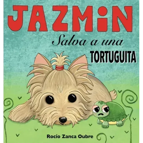 Jazmin Saves a Baby Turtle / Jazmín Salva a una Tortuguita - Hardcover