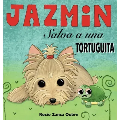 Jazmin Saves a Baby Turtle / Jazmín Salva a una Tortuguita - Hardcover