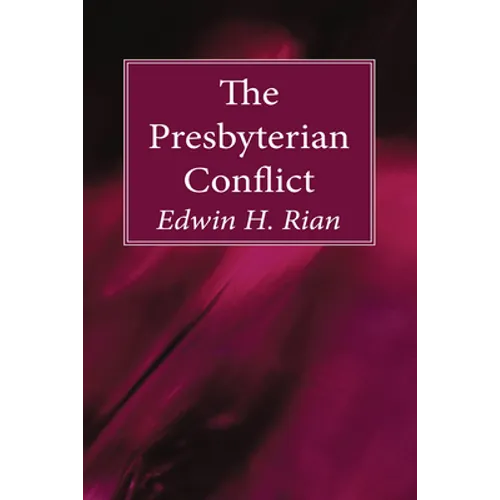 The Presbyterian Conflict - Hardcover