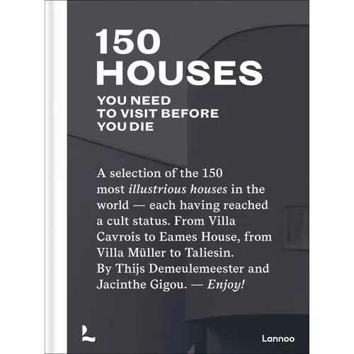 150 Houses You Need to Visit Before You Die - Hardcover