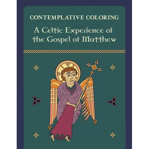 A Celtic Experience of the Gospel of Matthew (Contemplative Coloring) - Paperback