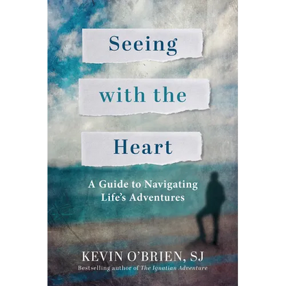 Seeing with the Heart: A Guide to Navigating Life's Adventures - Paperback