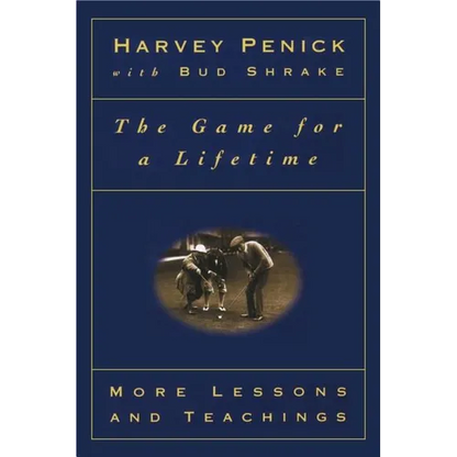 The Game for a Lifetime: More Lessons and Teachings - Paperback