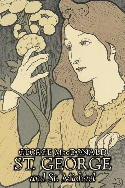 St. George and St. Michael by George Macdonald, Fiction, Classics, Action & Adventure - Paperback