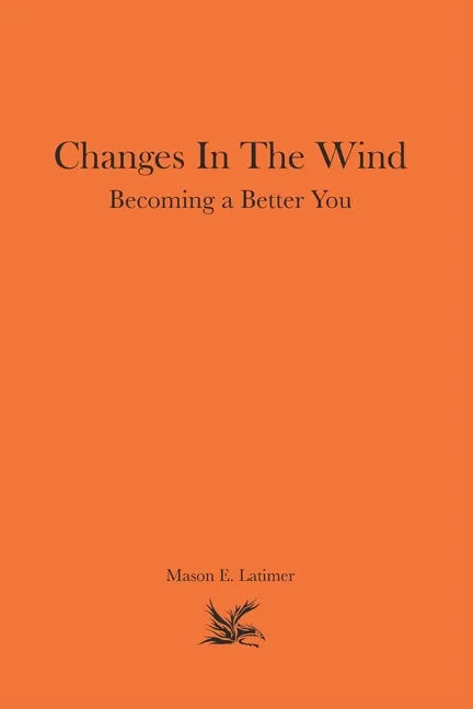 Changes In The Wind: Becoming a Better You - Paperback