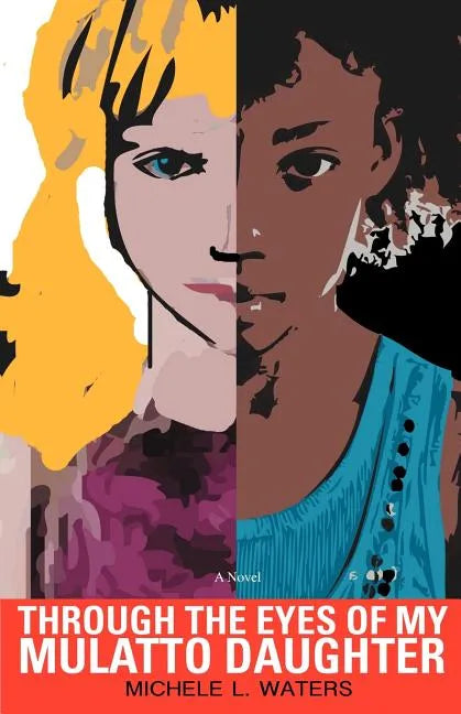 Through the Eyes of My Mulatto Daughter - Paperback