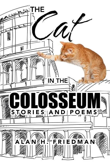 The Cat in the Colosseum: Stories and Poems - Paperback