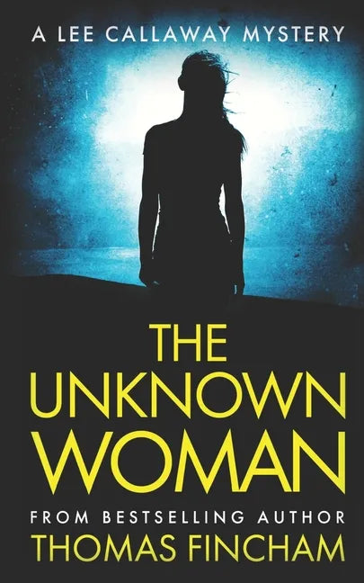 The Unknown Woman: A Private Investigator Mystery Series of Crime and Suspense - Paperback