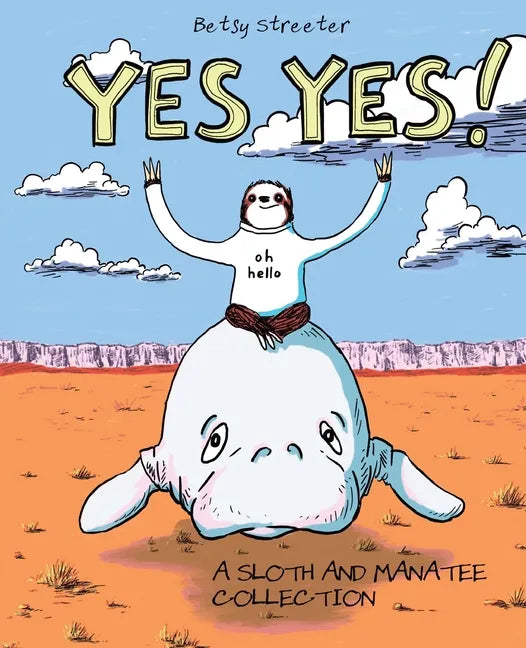 Yes Yes! A Sloth And Manatee Collection - Paperback