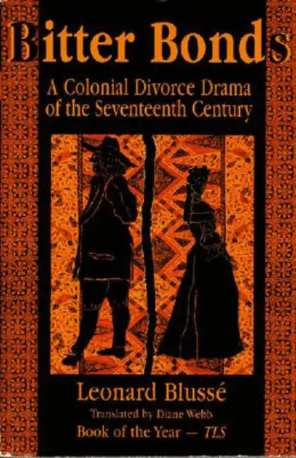 Bitter Bonds: A Colonial Divorce Drama of the Seventeenth Century - Paperback