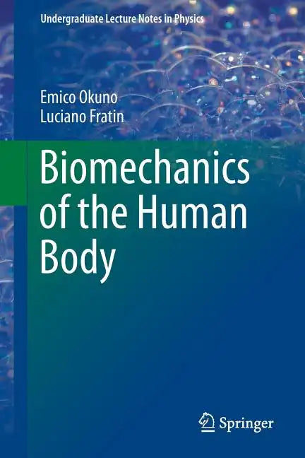 Biomechanics of the Human Body - Paperback