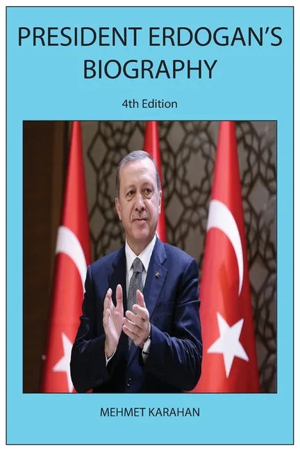 President Erdogan's Biography (4th Edition) - Paperback