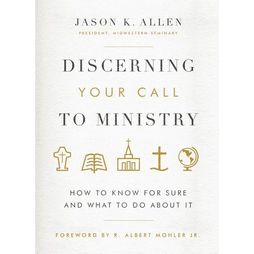 Discerning Your Call to Ministry: How to Know for Sure and What to Do about It - Hardcover