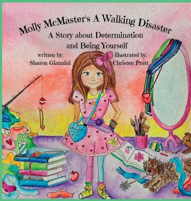 Molly McMaster's A Walking Disaster A Story about Determination and Being Yourself - Hardcover