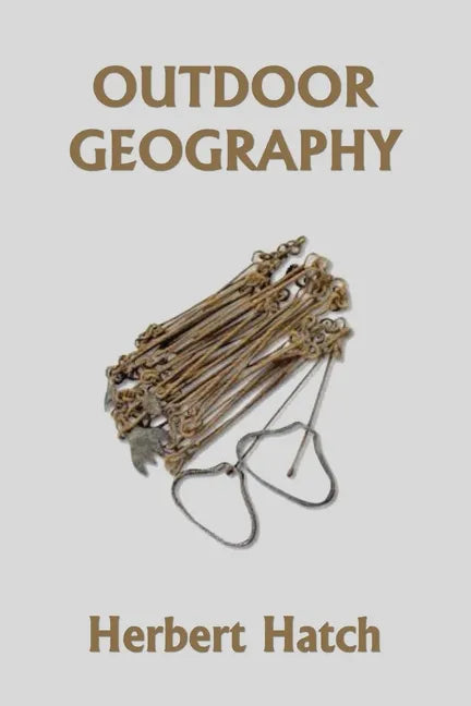 Outdoor Geography (Yesterday's Classics) - Paperback