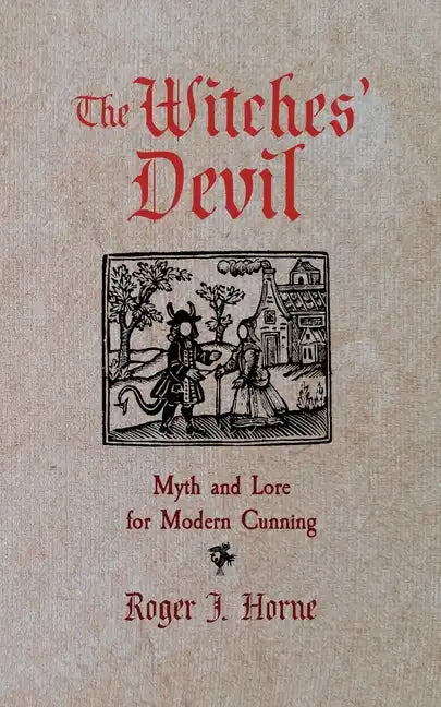The Witches' Devil: Myth and Lore for Modern Cunning - Paperback