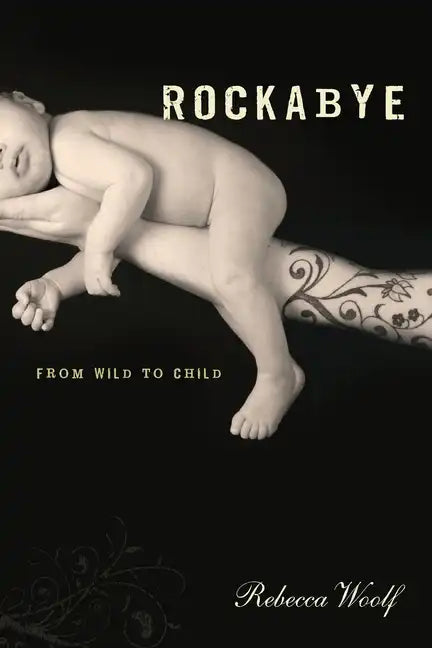 Rockabye: From Wild to Child - Paperback