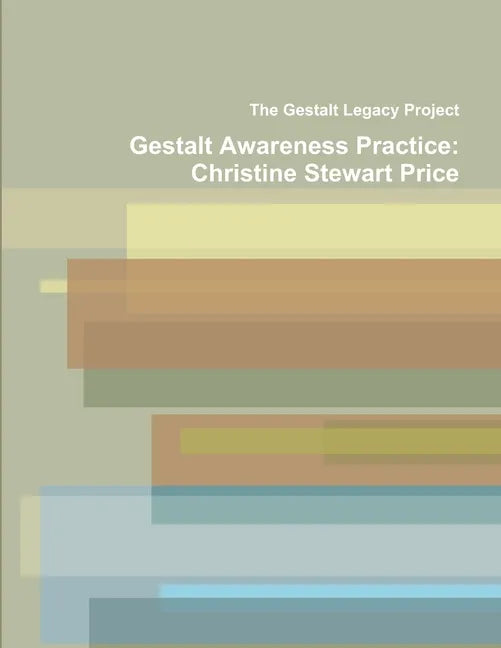Gestalt Awareness Practice: Christine Stewart Price - Paperback