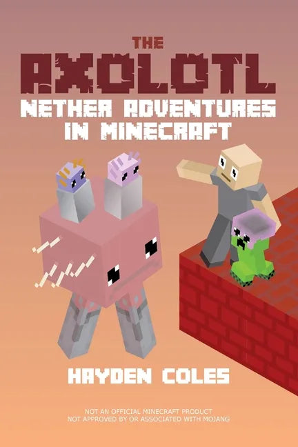Axolotl Nether Adventures in Minecraft - Paperback