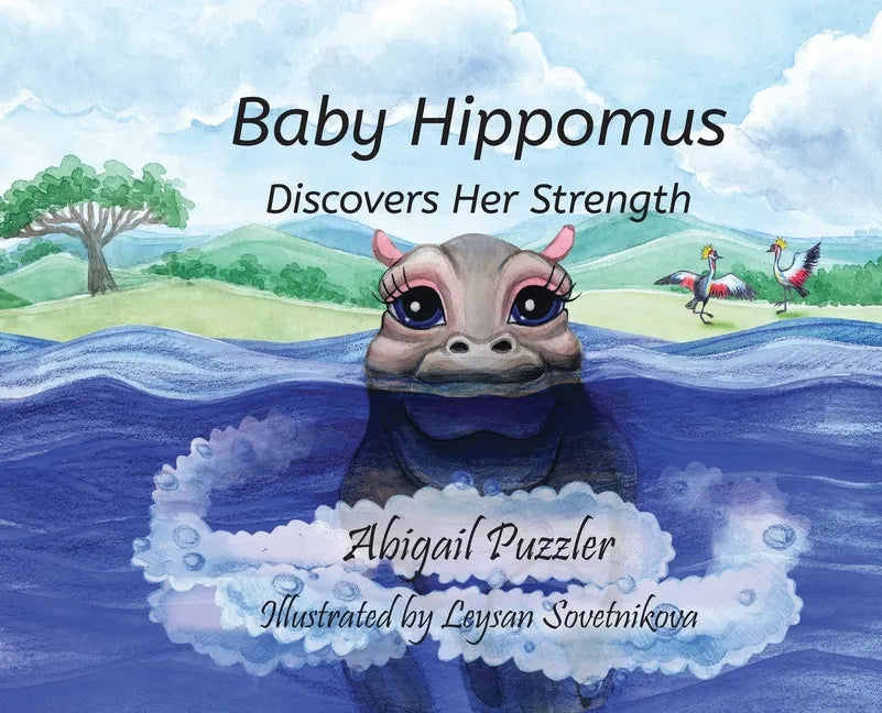 Baby Hippomus Discovers Her Strength - Hardcover