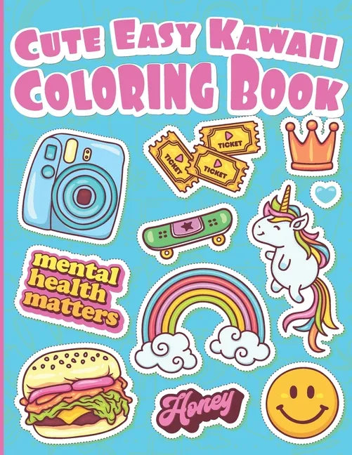 Cute Easy Kawaii Coloring Book: Gift for Kids full of Animals, Unicorns, Food, Drinks and More Really Cute Stuff to Color - Paperback