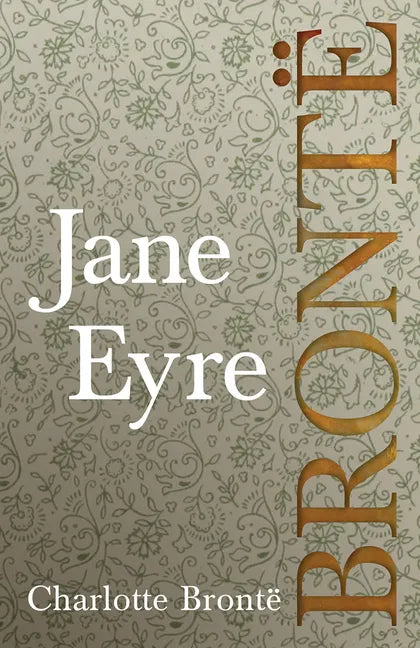 Jane Eyre;Including Introductory Essays by G. K. Chesterton and Virginia Woolf - Paperback
