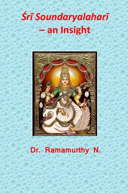 Śrī Soundaryalaharī - an Insight - Paperback